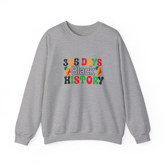 365 Days Black History Sweatshirt - Supreme Deals