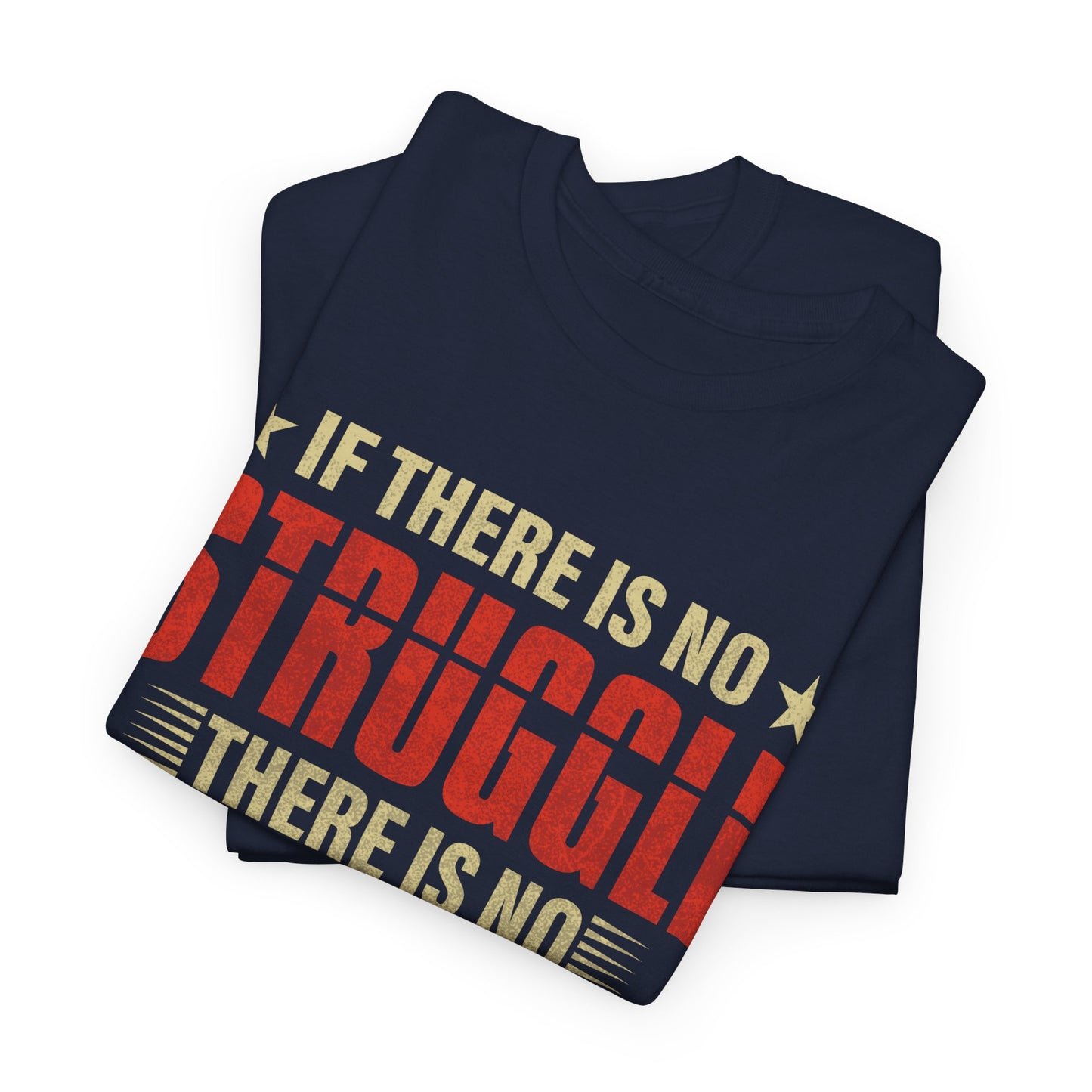 If There is No Struggle, There is No Progress T Shirt