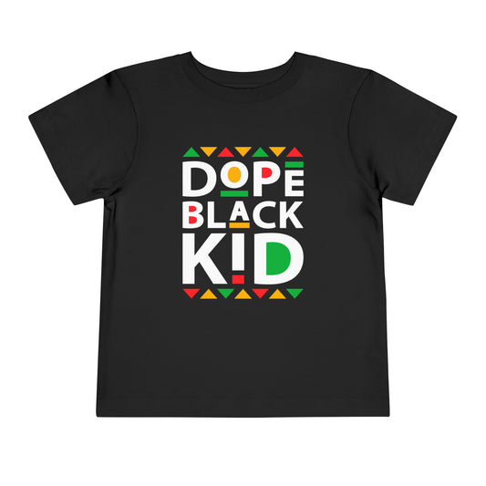 Dope Black Kid Toddler T Shirt