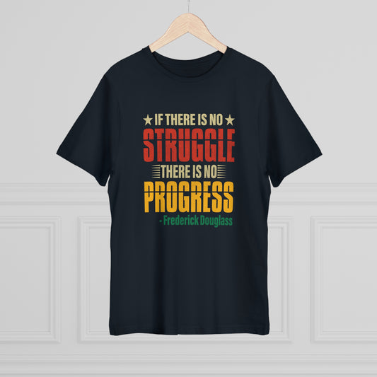 If There is No Struggle, There is No Progress T Shirt