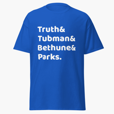 Truth, Tubman, Bethune, & Parks